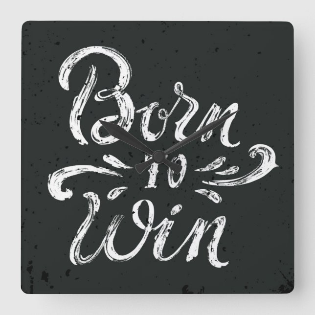 Horloge Carrée Born To Win (Recto)
