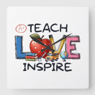 Horloge Carrée Cadeau pour Enseignant Enseigner Amour Inspirer