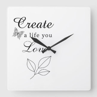Horloge Carrée Carte de motivation pour créer une vie que vous ai