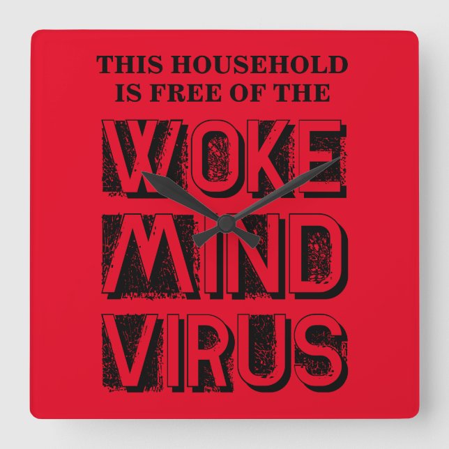 Horloge Carrée Ce ménage est libre de Woke Mind Virus personnalis (Recto)
