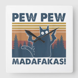 Horloge Carrée Chats vintages Pew Pew Madafakas Funny Crazy Cat