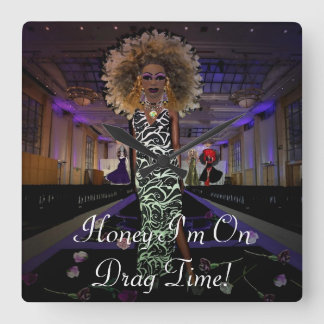 Horloge Carrée Chérie, je suis sur Drag Time !