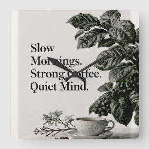 Horloge Carrée Citation de café minimaliste avec tasse, plante et