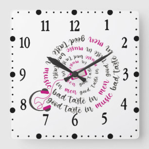 Horloge Carrée Citation de fille Bon goût en musique mauvais goût