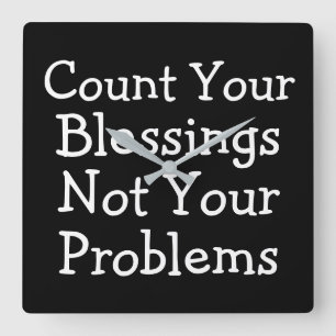 Horloge Carrée Count Your Blessings Faith