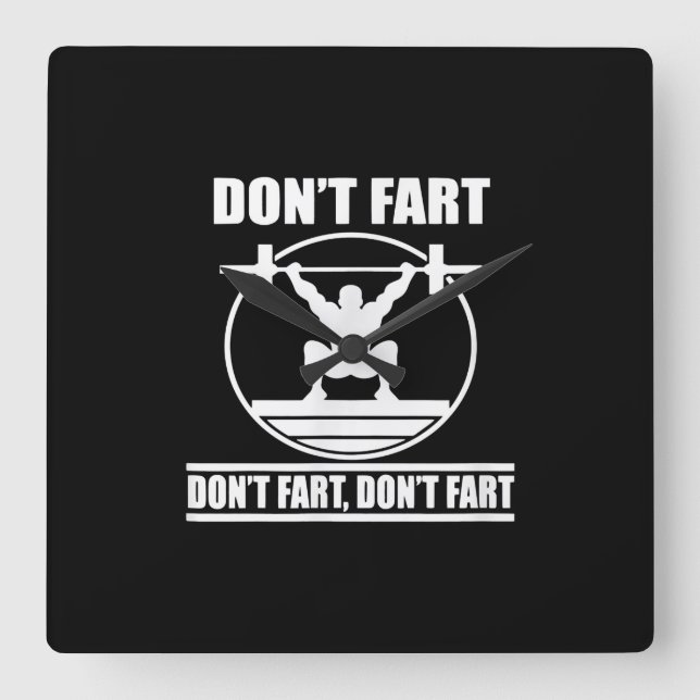 Horloge Carrée Dont Fart Funny Gym Workout Squat pour Bodybuilder (Recto)