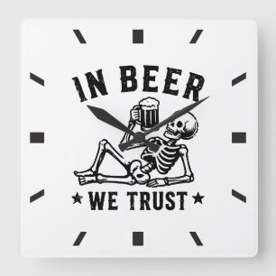 Horloge Carrée En bière, nous avons confiance squelette rafraîchi