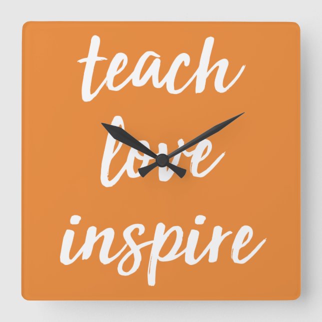 Horloge Carrée Enseigner l'inspiration d'amour | Phrase inspirant (Recto)