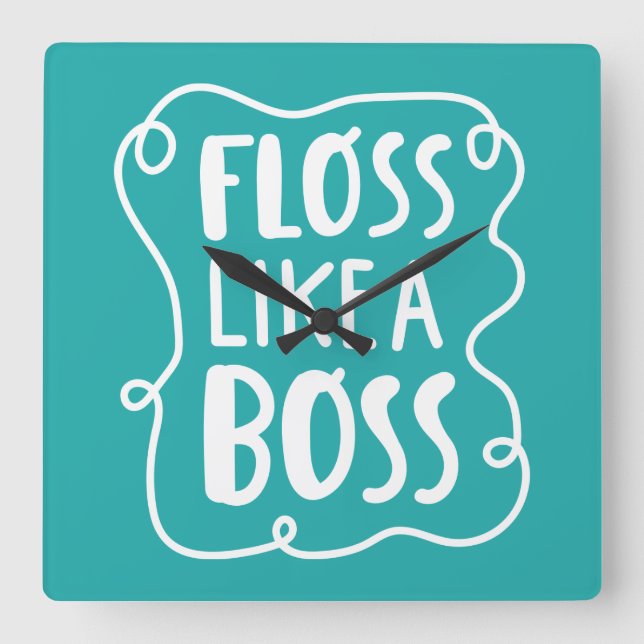 Horloge Carrée Floss Comme Un Boss | Phrase dentaire (Recto)