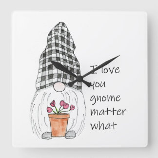 Horloge Carrée Garden Gnome Je t'aime gnome importe quoi