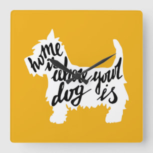 Horloge Carrée Home Is Where Your Dog Is