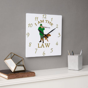 Horloge Carrée I am the law with a farmer with