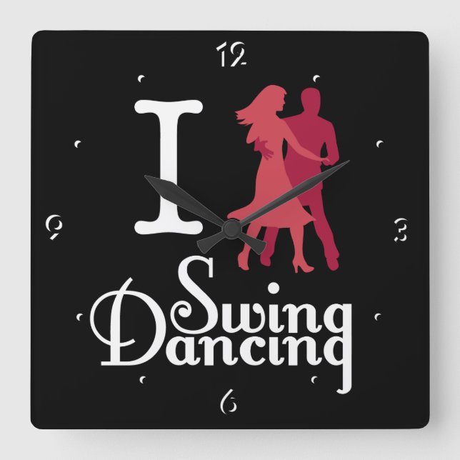 Horloge Carrée I Love Swing Dancing (Recto)