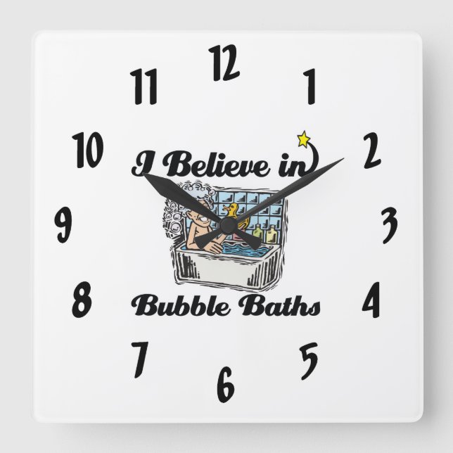 Horloge Carrée je crois aux bains à bulles (Recto)