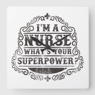 Horloge Carrée Je suis infirmière Quelle est votre superpuissance