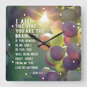 Horloge Carrée John 15:5 I Am the Vine You are the Branches Bible