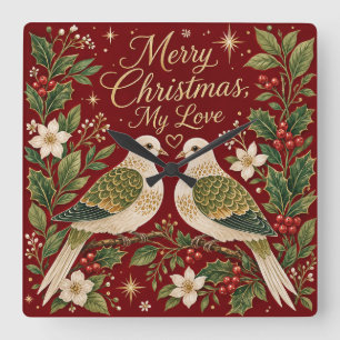 Horloge Carrée Joyeux Noël Mon Amour Tourterelles Houx