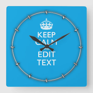 Horloge Carrée Keep Calm And Have Your Text on Sky Blue Accent