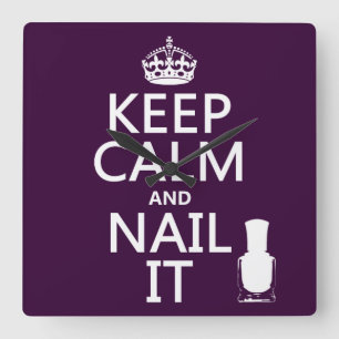 Horloge Carrée Keep Calm and Nail It (Nail polish)