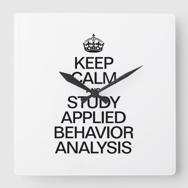 HORLOGE CARRÉE KEEP CALM AND STUDY APPLIED BEHAVIOR ANALYSIS (Recto)