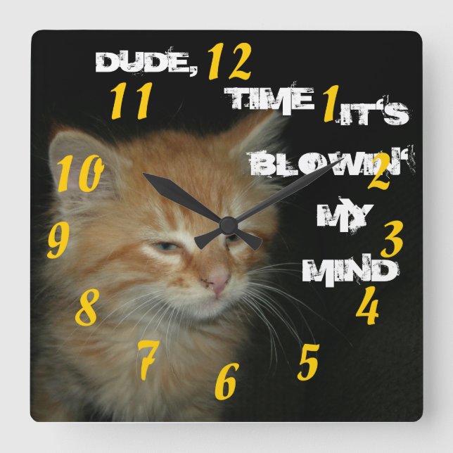 Horloge Carrée Kitty "MEC, C'EST TEMPS QUE ÇA SOUFFLE MON ESPRIT" (Recto)