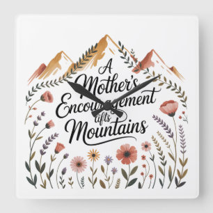 Horloge Carrée L'encouragement d'une mère soulève des montagnes