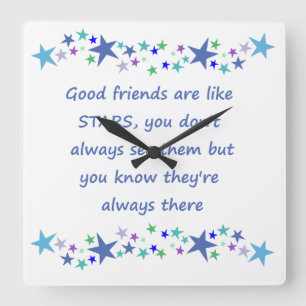Horloge Carrée Les bons amis sont comme les étoiles Citation Insp