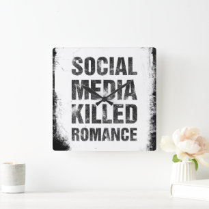Horloge Carrée Les médias sociaux ont tué la romance
