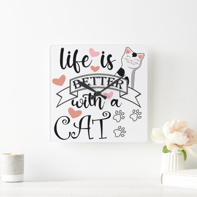 Horloge Carrée Life is Better With a Cat quote slogan (Maison)