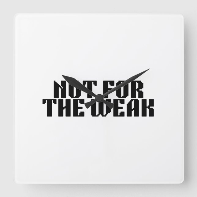 Horloge Carrée Not For The Weak Brutalist Square Clock (Recto)