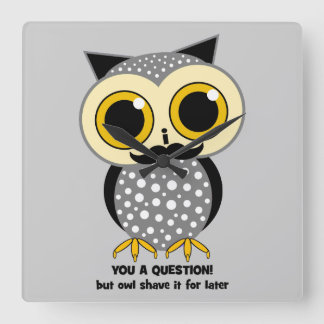 Horloge Carrée owl vous moustache une question