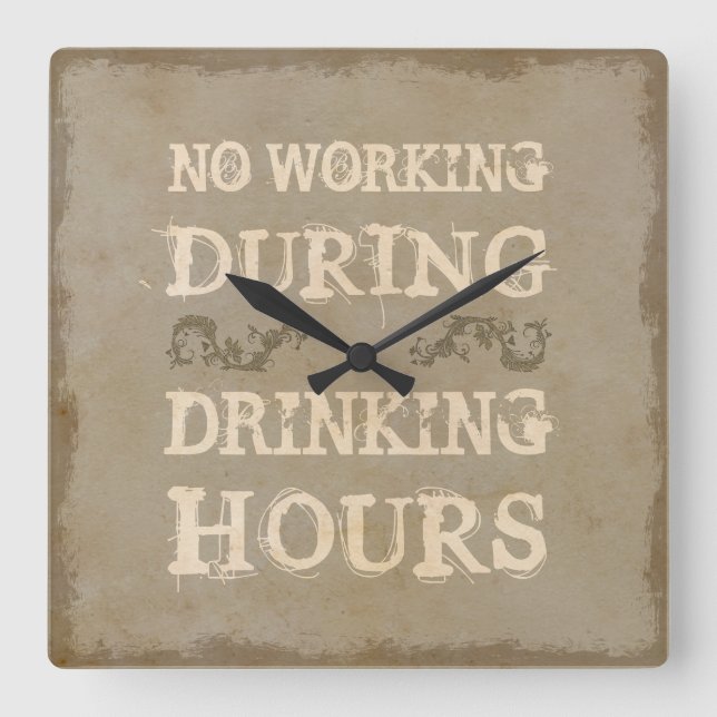 Horloge Carrée Pas De Travail Pendant Les Heures De Boisson Horlo (Recto)