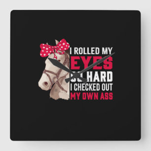 Horloge Carrée Poison d'Equestrian Rolled My Eyes So Hard
