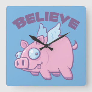 Horloge Carrée Quand les Cochons Volent Croire l'Impossible