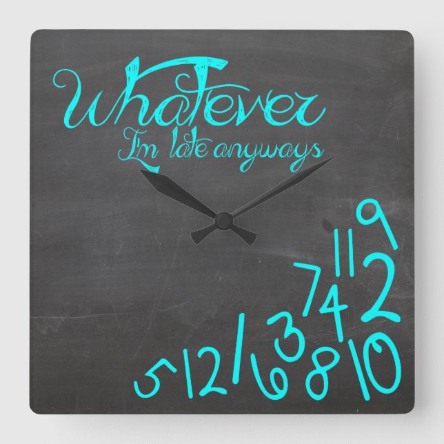 Horloge Carrée quoi qu'il en soit, je suis en retard... (Recto)