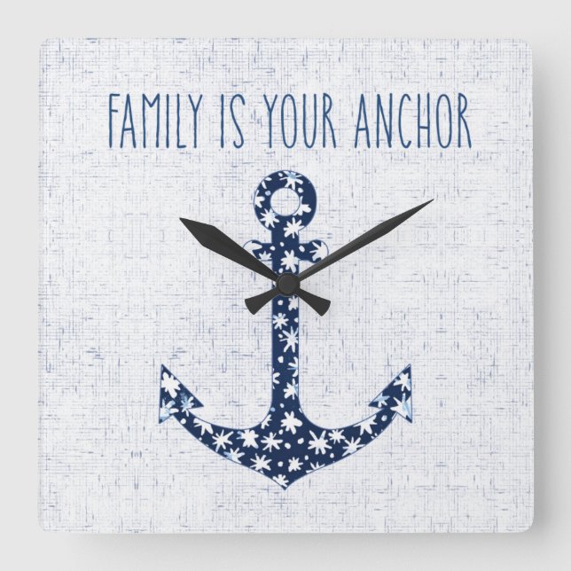 Horloge Carrée Quote nautique | Family is Your Anchor (Recto)