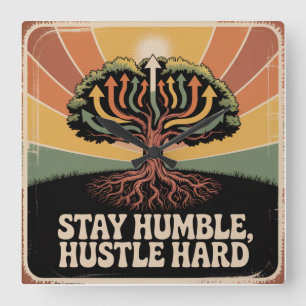 Horloge Carrée Restez humble, travaillez dur