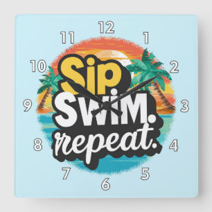 Horloge Carrée Sip, Swim, Répéter, Temps d'été Amusant à la plage
