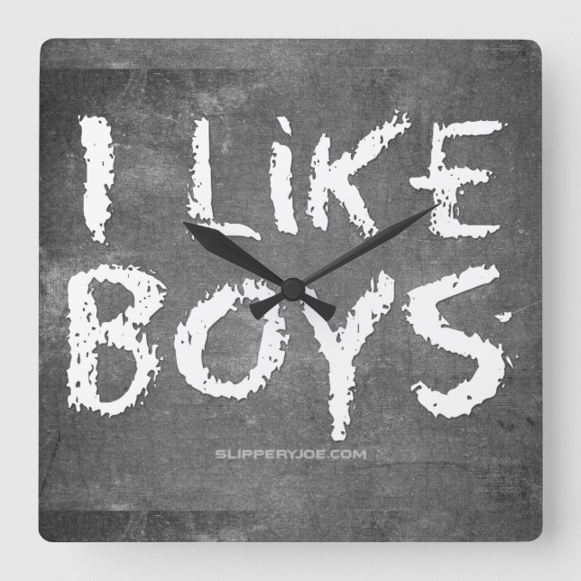 Horloge Carrée SlipperyJoe's I Like Boys sale tableau noir (Recto)