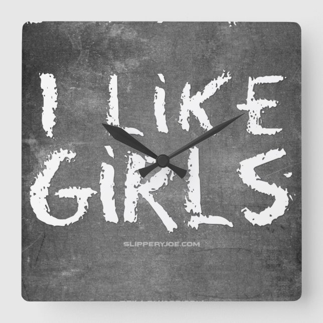 Horloge Carrée SlipperyJoe's I Like Girls sale tableau noir t (Recto)