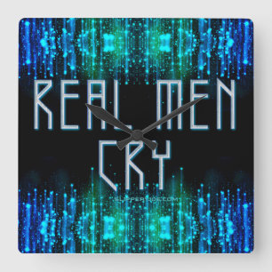 Horloge Carrée SlipperyLes vrais hommes de Joe pleurent larmes no
