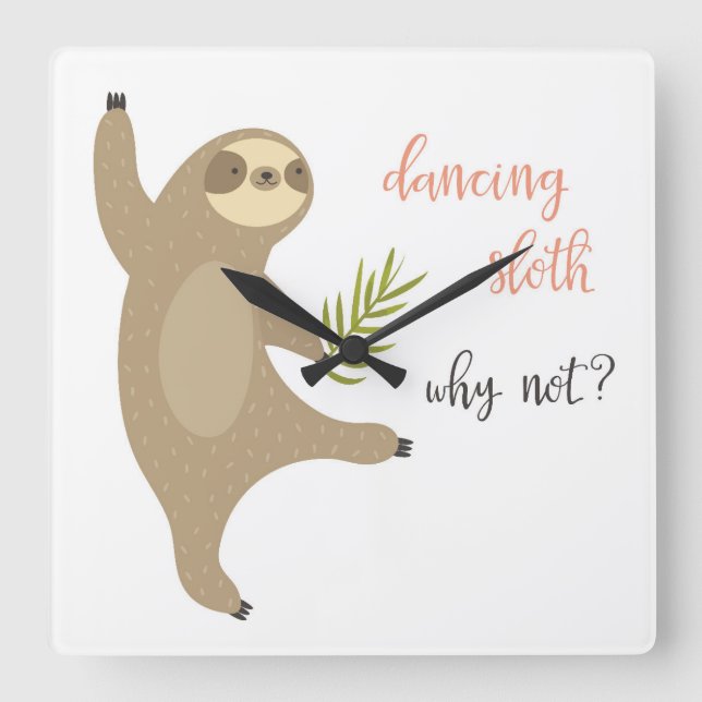 Horloge Carrée Sloth Dancing | Pourquoi Pas ? (Recto)