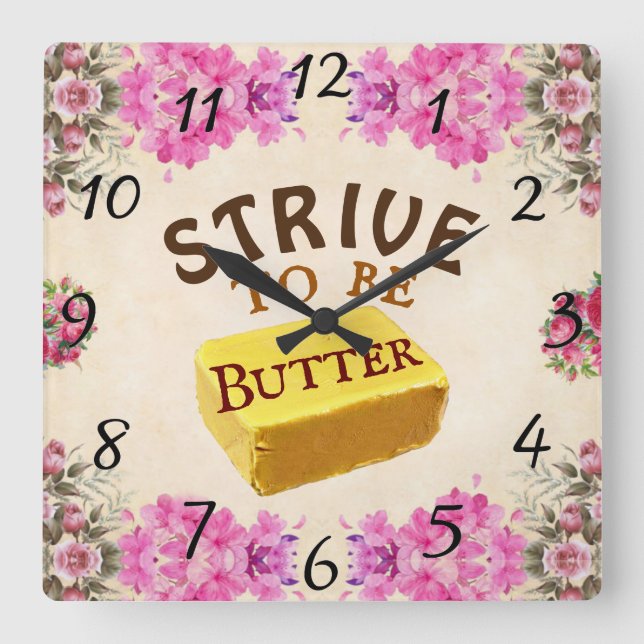 Horloge Carrée Strive To Be a Butter Wall Clock (Recto)