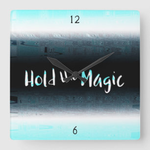 Horloge Carrée Tenez la magie