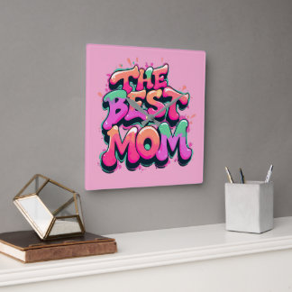 Horloge Carrée The best mom style graffiti