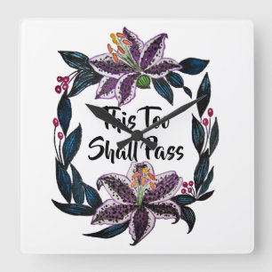 Horloge Carrée "This Too Shop Pass" Aquarelle Lily Wreath