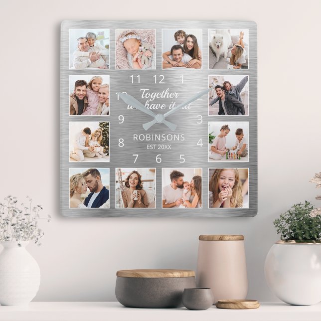 Horloge Carrée Together We Have It All Quote Family Photo Silver (Créateur téléchargé)