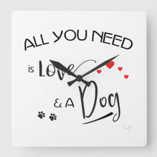 Horloge Carrée Tout-you-need-is-love-and-a-dog ! graphic