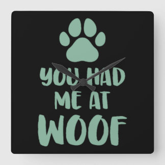Horloge Carrée Tu M'As Eu À Woof Woof