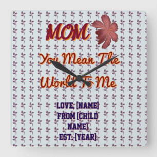 Horloge Carrée Tu représentes le monde pour moi Cadeau de famille
